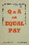 'Q & A on equal pay', 1947