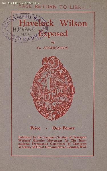 'Havelock Wilson Exposed' - Minority Movement pamphlet, 1926