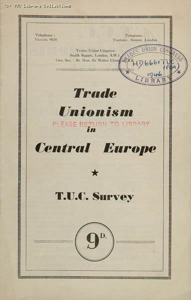 Trade Unionism in Central Europe - TUC Survey, 1946