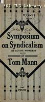 'Symposium on Syndicalism' by Tom Mann, 1910