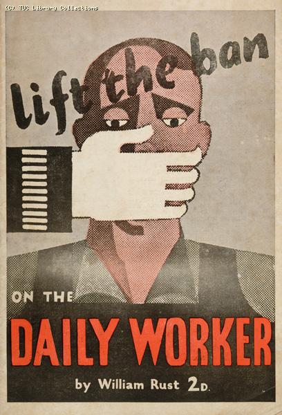 'Lift the ban on the Daily Worker', 1942