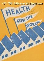 Health for the worker, 1942